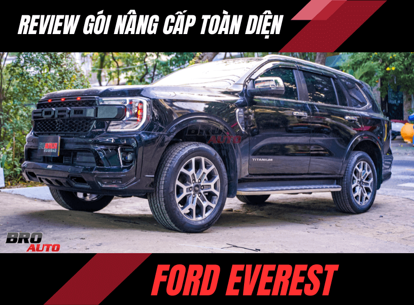 Review chi tiết gói nâng cấp xe Ford Everest toàn diện